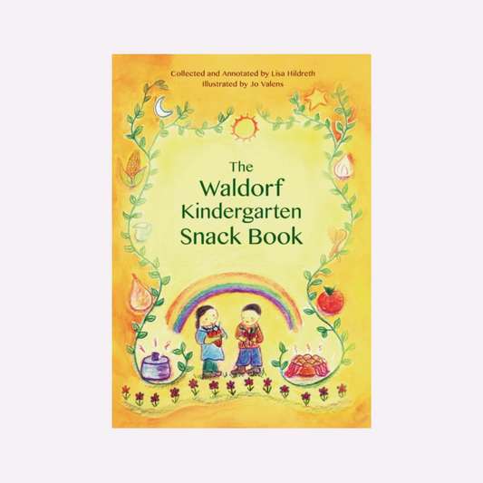 The Waldorf Kindergarten Snack Book